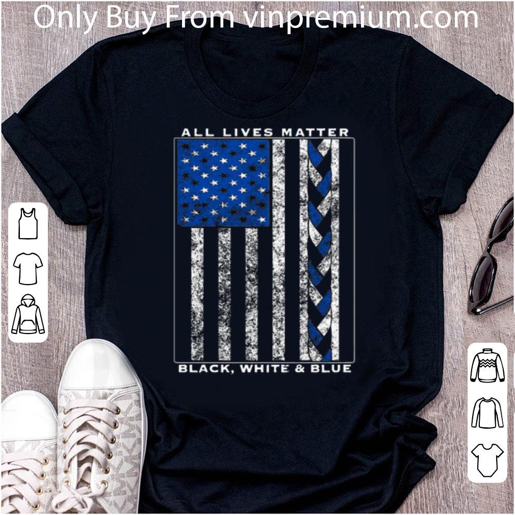 Premium All Lives Matter Black, White And Blue American Flag shirt