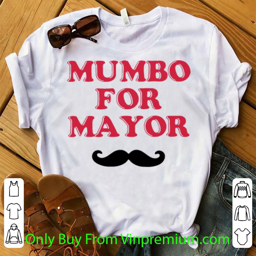 Hot Mumbo For Mayor shirt