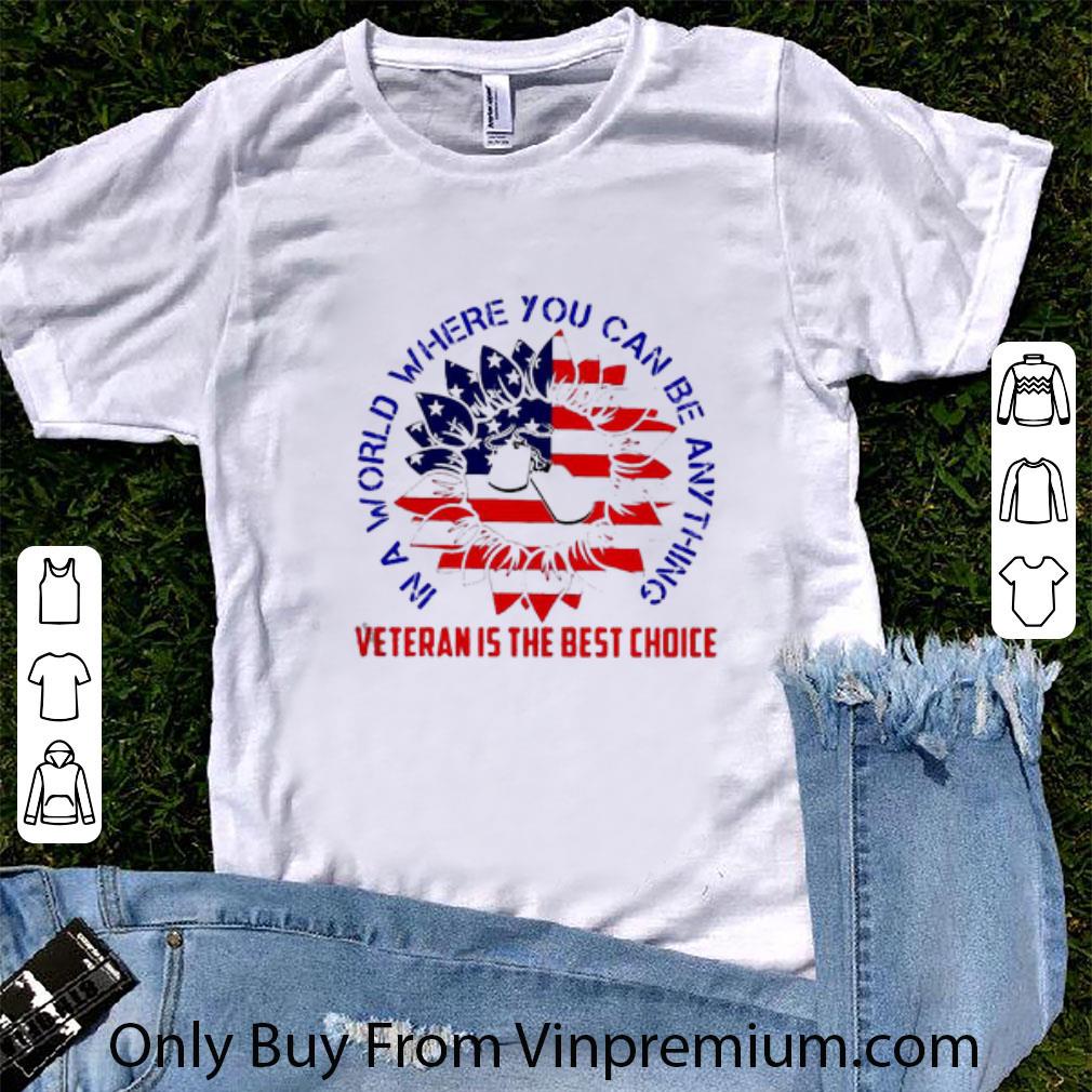 Pretty Sunflower American Flag Veteran Is The Best Choice shirt