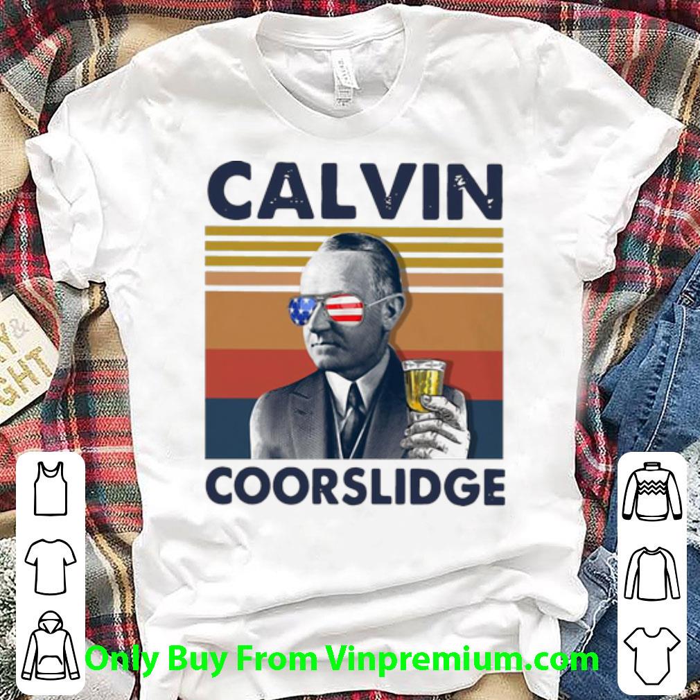 Nice Vintage Calvin Coorslidge Drink American Flag shirt