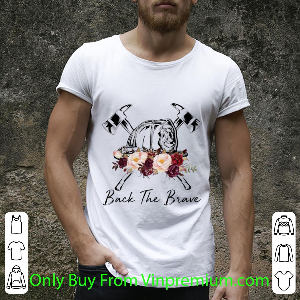 Hot Firefighter Back The Brave Floral shirt