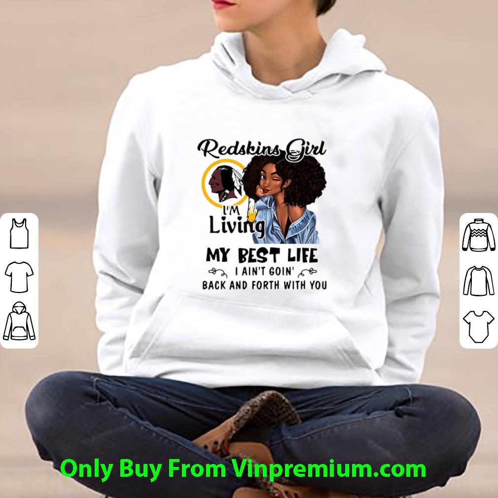 06f68471 original washington redskins girl i m living my best life i ain t goin shirt 4 - Original Washington Redskins Girl I'm Living My Best Life I Ain't Goin' shirt