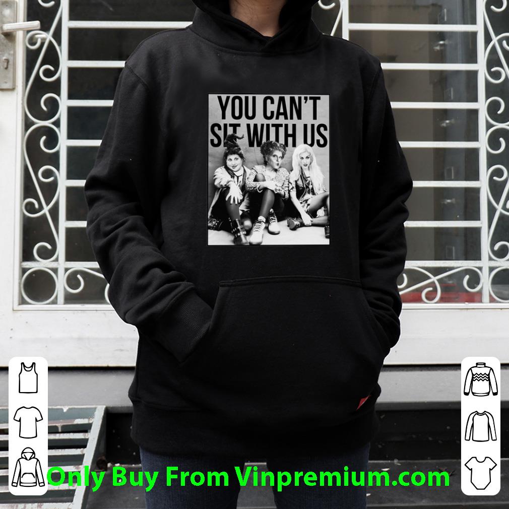 2622b2a7 premium hocus pocus you can t sit with us shirt 4 - Premium Hocus Pocus You Can't Sit With Us shirt