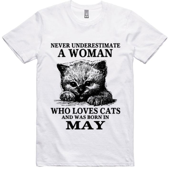 Awesome Never Underestimate A Woman Who Loves Cats And Was Born In May shirt