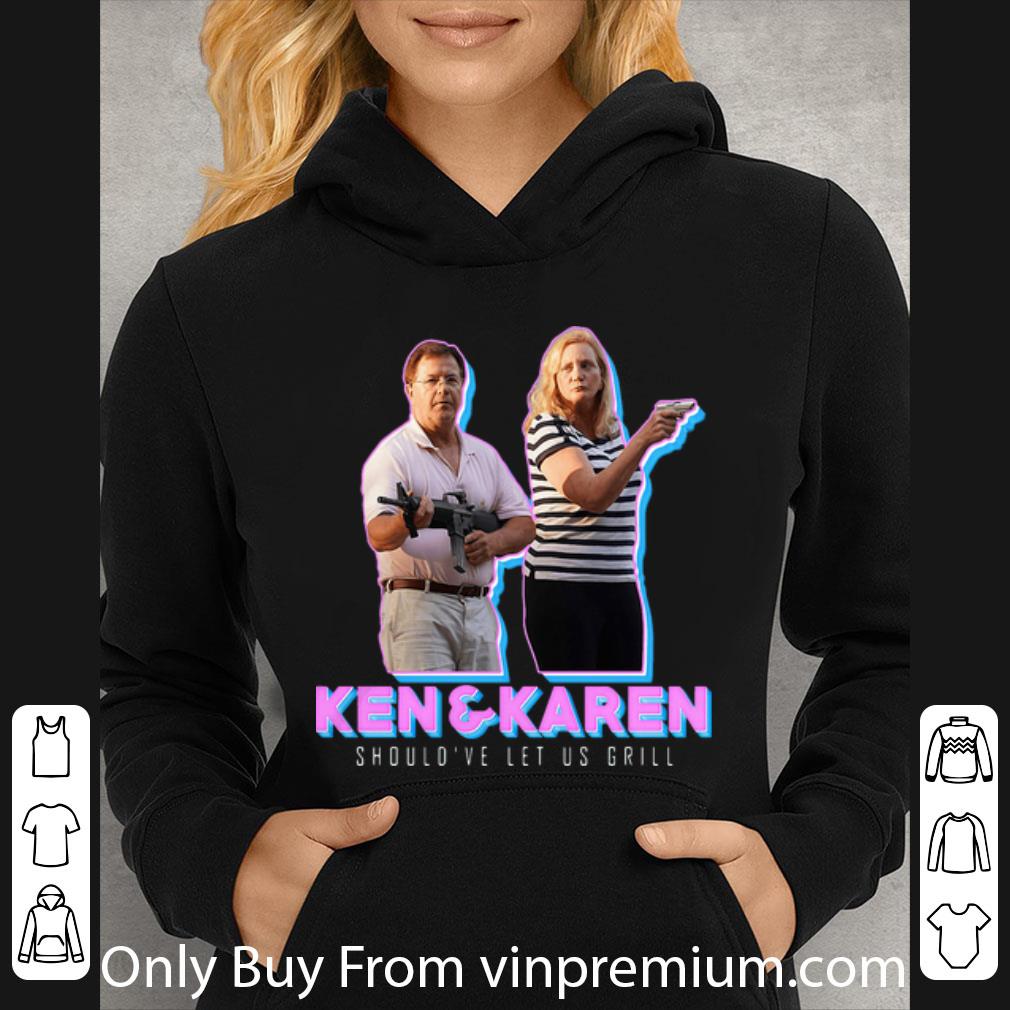 6f93d872 great ken and karen should ve let us grill shirt 4 - Great Ken And Karen Should’ve Let Us Grill shirt