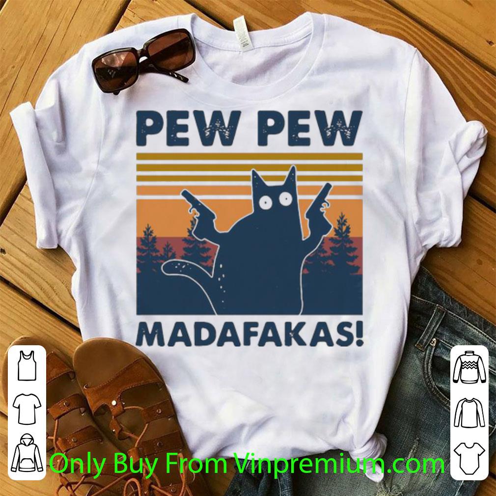 Awesome Vintage Cat Pew Pew Madafakas shirt