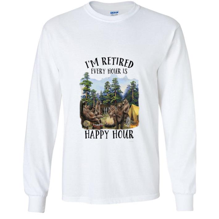 7b3b0afe top camping bears i m retired every hour is happy hour shirt 4 - Top Camping Bears I'm Retired Every Hour Is Happy Hour shirt