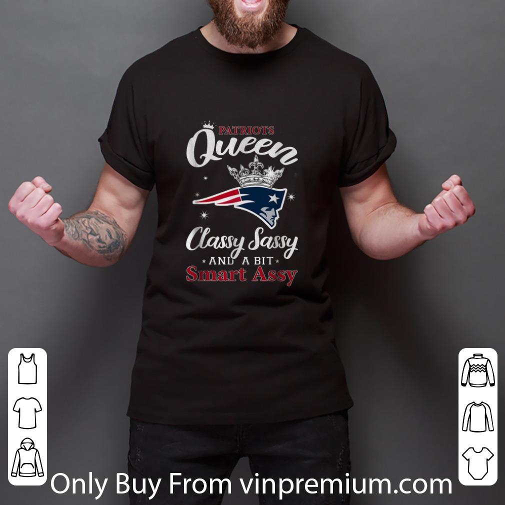 Top Queen Classy Sassy And A Bit Smart Assy New England Patriot shirt