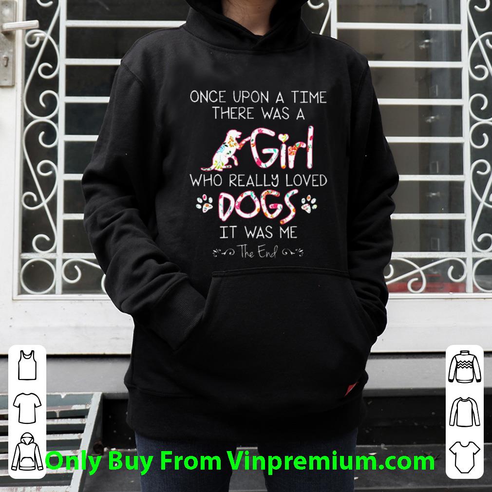 afda294e official once upon a time there was a girl who really loved dogs it was shirt 4 - Official Once Upon A Time There Was A Girl Who Really Loved Dogs It Was shirt