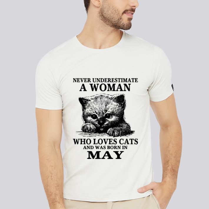 Awesome Never Underestimate A Woman Who Loves Cats And Was Born In May shirt