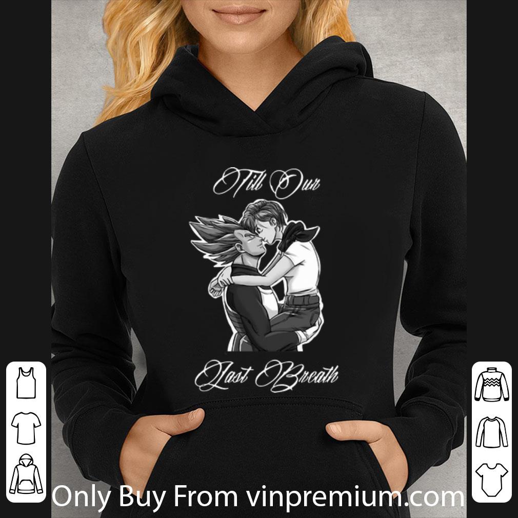 cecc2516 great vegeta and bulma dragon ball till our last breath shirt 4 - Great Vegeta And Bulma Dragon Ball Till Our Last Breath shirt