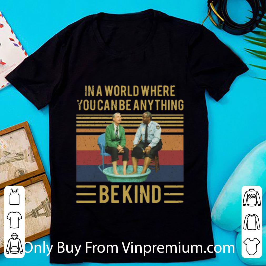 Nice Vintage Mister Rogers Gay Police In A World Where You Can Be Anything Bekind shirt