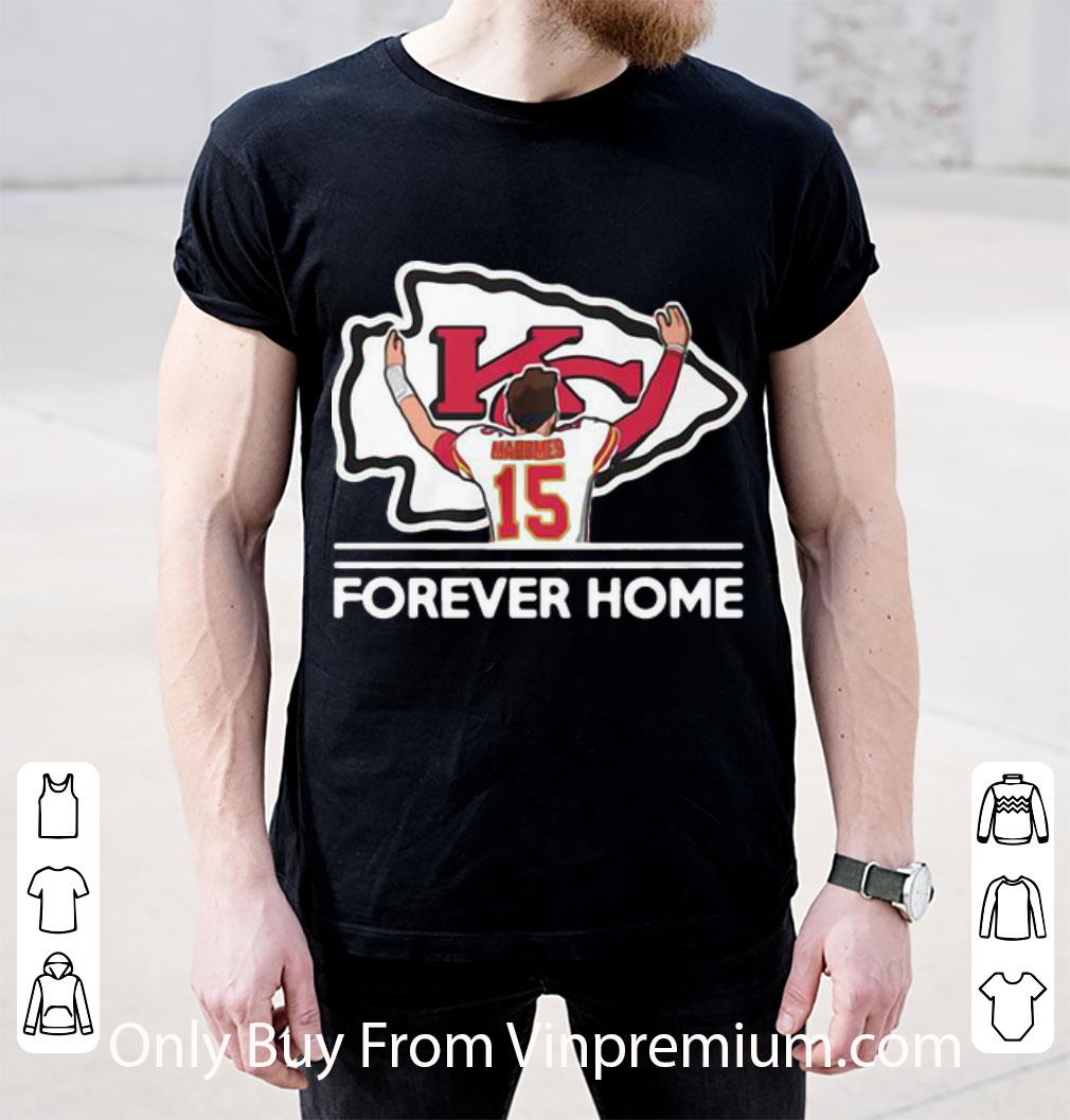 Hot Kansas City Chiefs Patrick Mahomes Forever Home shirt
