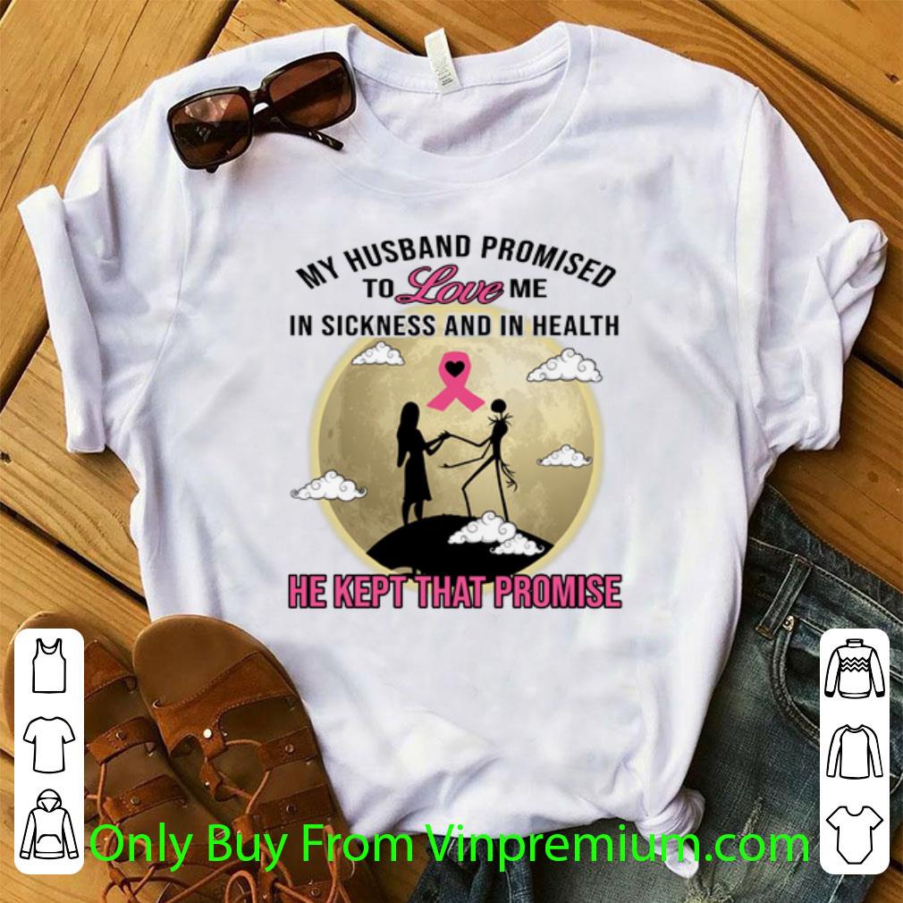 Official Jack Skellington Sally My Husband Promised To Love Breast Cancer shirt