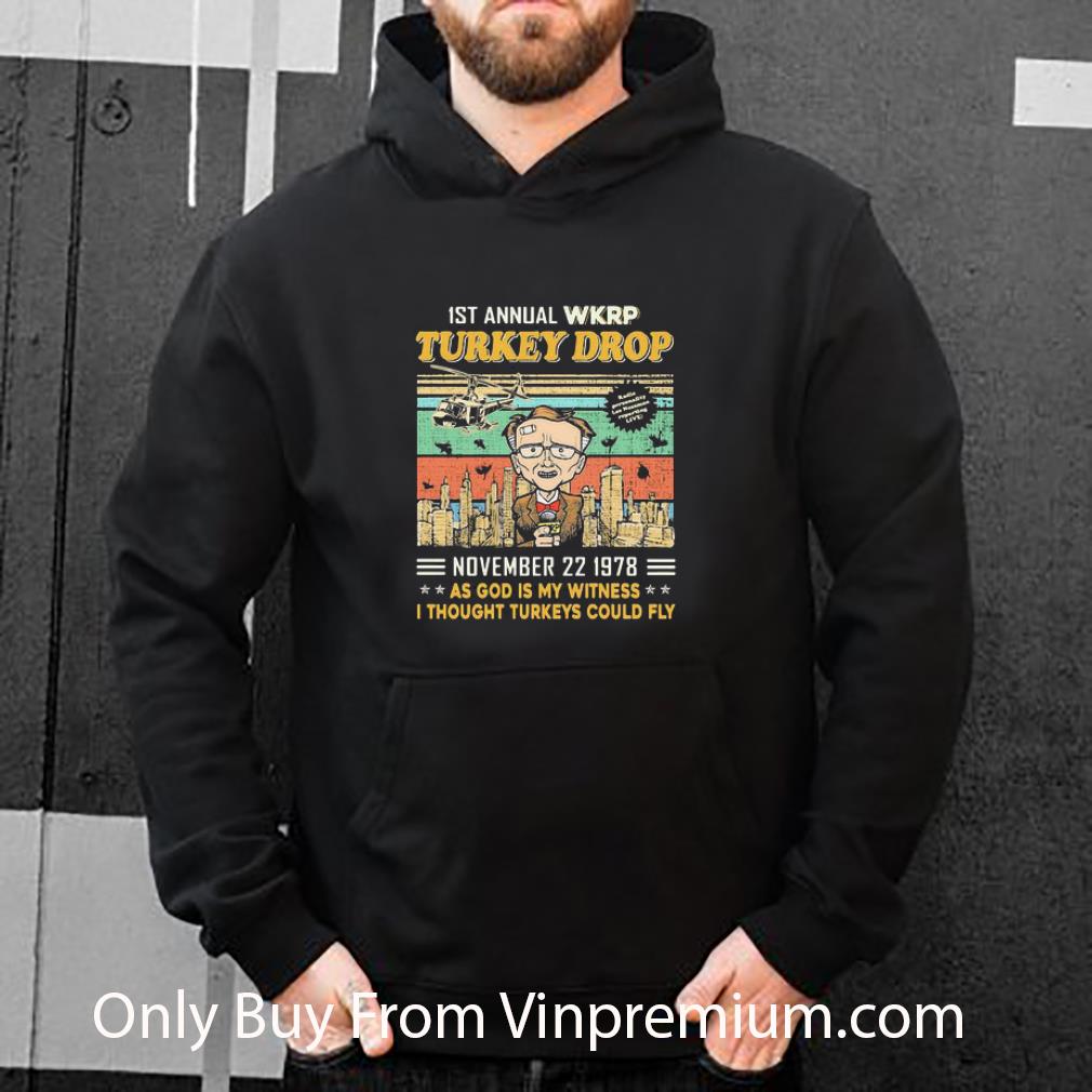 0f211967 pretty 1st annual wkrp turkey drop november 22 1978 as god is my witness i thought turkeys could fly vintage shirt 4 - Pretty 1st Annual Wkrp Turkey Drop November 22 1978 As God Is My Witness I Thought Turkeys Could Fly Vintage shirt