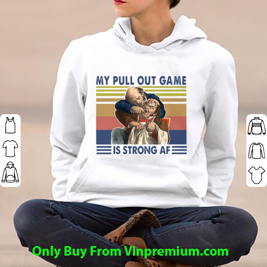 3131d9c6 official vintage my pull out game is strong af shirt 4 - Official Vintage My Pull Out Game Is Strong Af shirt