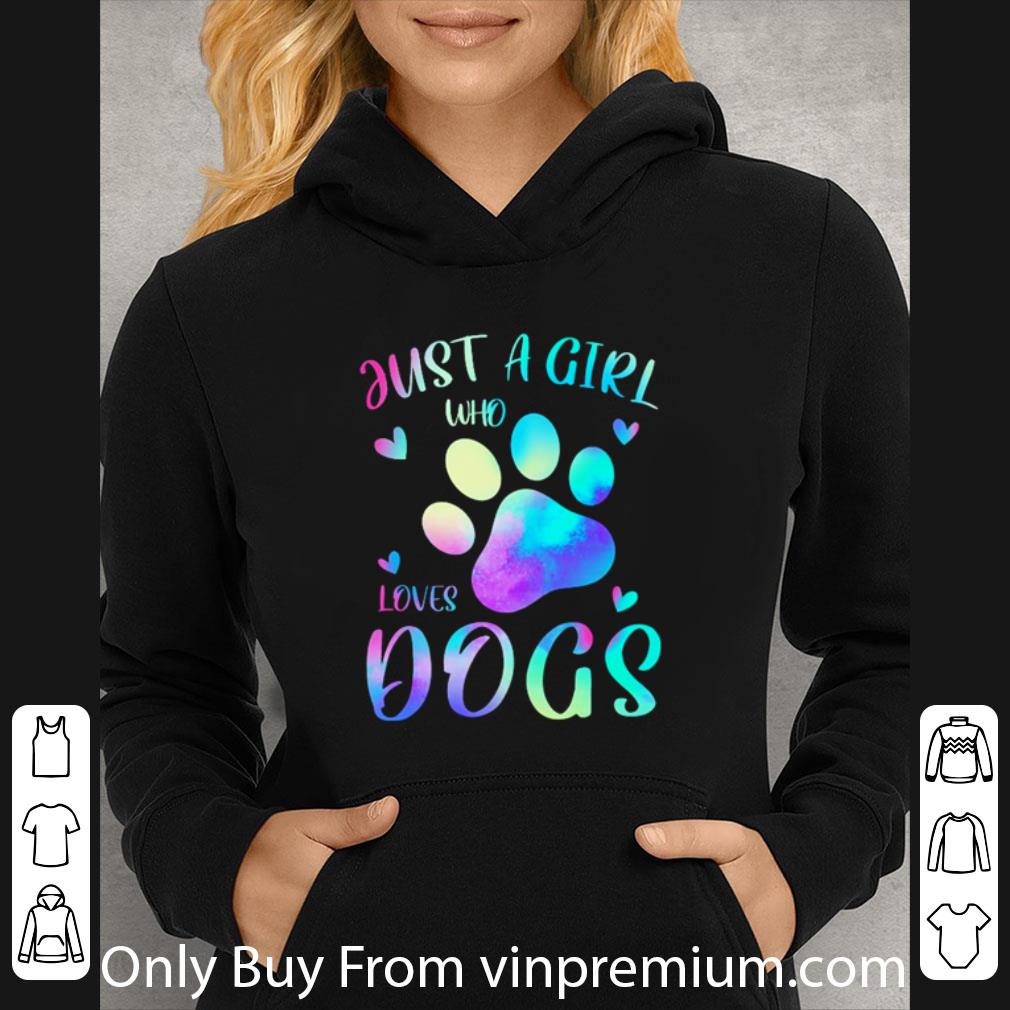 Official Just A Girl Who Loves Dogs Paw shirt 44e5c566 official just a girl who loves dogs paw shirt 4 - Official Just A Girl Who Loves Dogs Paw shirt