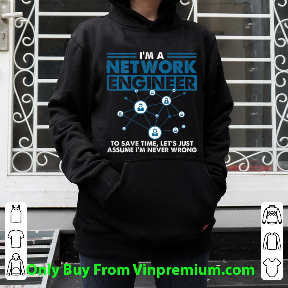 ceba70e2 hot i m a network engineer to save timr let s just assume shirt 4 - Hot I'm A Network Engineer To Save Timr Let's Just Assume shirt