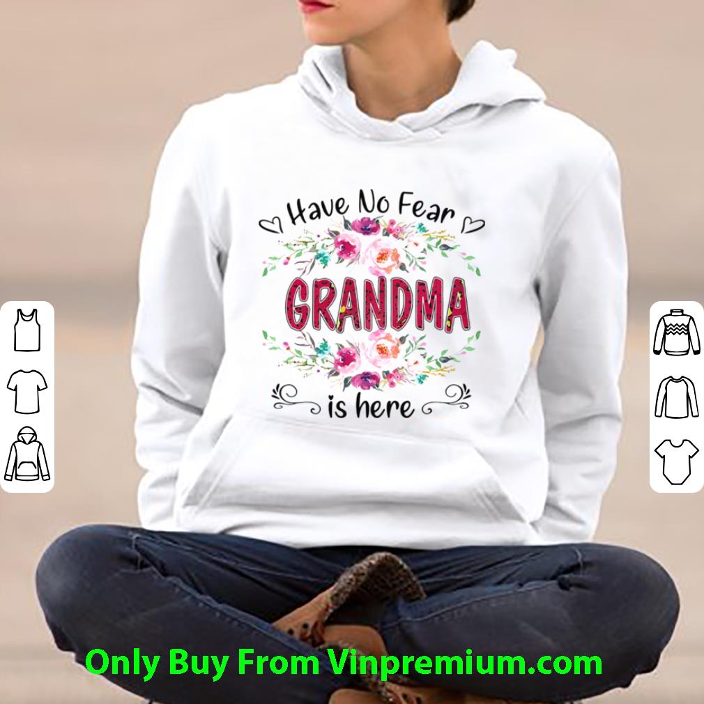 e05f5702 great have no fear grandma is here flower shirt 4 - Great Have No Fear Grandma Is Here Flower shirt