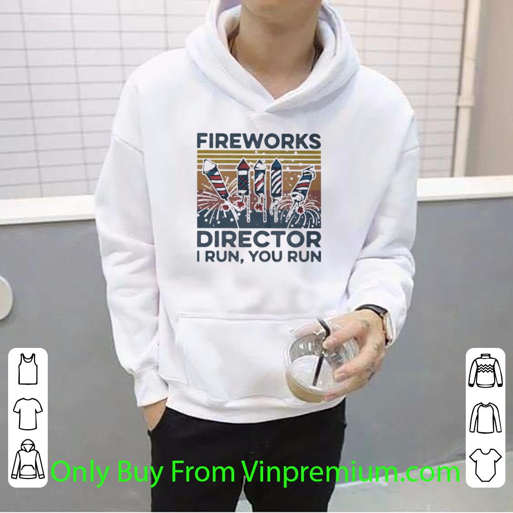 Premium Fireworks Director I Run You Run Vintage Retro shirt f7b4518c premium fireworks director i run you run vintage retro shirt 4 - Premium Fireworks Director I Run You Run Vintage Retro shirt