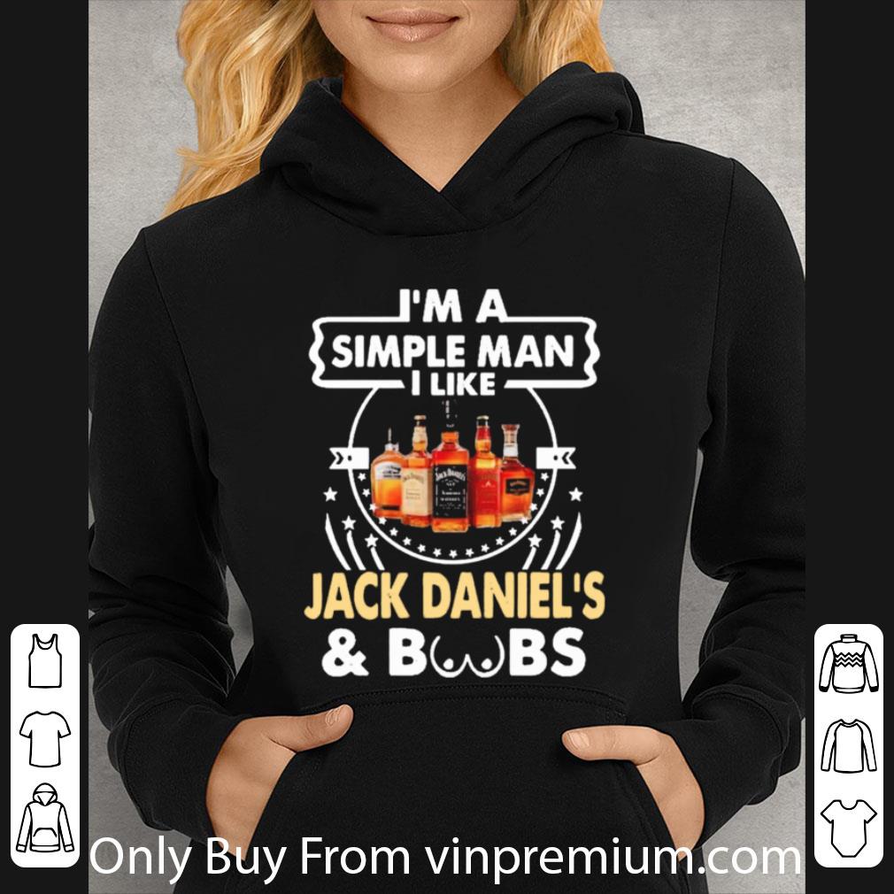 Nice Im A Simple Man I Like Jack Daniels And Boobs shirt 573eed05 nice im a simple man i like jack daniels and boobs shirt 4 - Nice Im A Simple Man I Like Jack Daniels And Boobs shirt