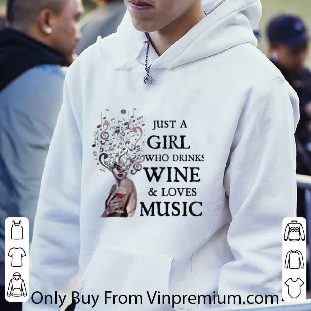 9615fb15 pretty just a girl who drinks wine and loves music note shirt 4 - Pretty Just A Girl Who Drinks Wine And Loves Music Note shirt