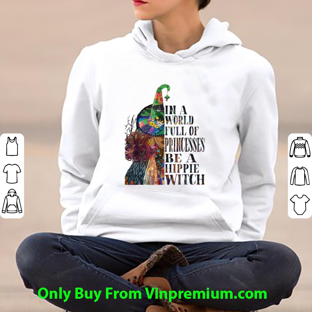d093c6b1 pretty in a world full of princesses be a hippie witch shirt 4 - Pretty In A World Full Of Princesses Be A Hippie Witch shirt
