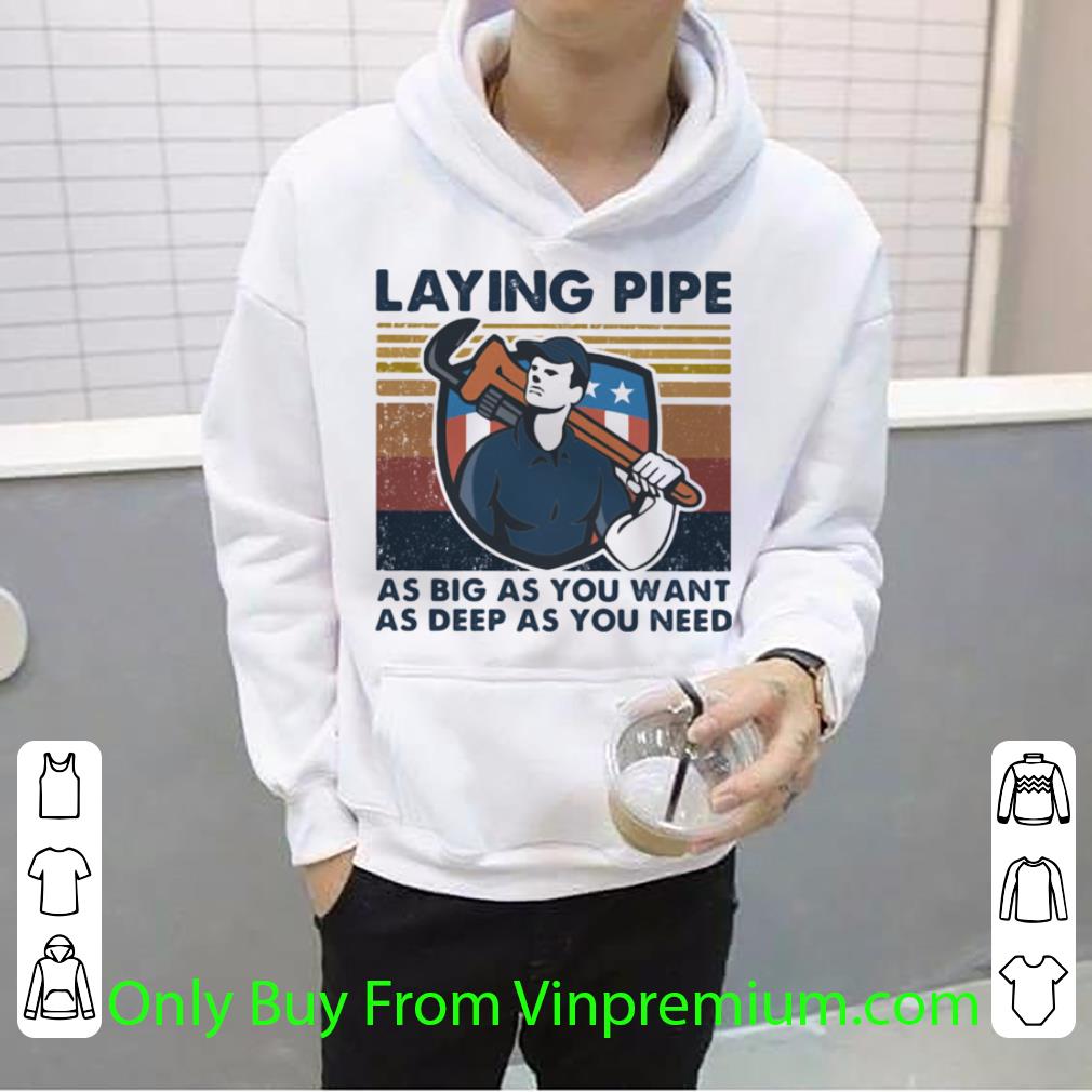 Pretty Vintage Laying Pipe As Big Á You Want As Deep As You Need shirt d61035ad pretty vintage laying pipe as big Á you want as deep as you need shirt 4 - Pretty Vintage Laying Pipe As Big Á You Want As Deep As You Need shirt