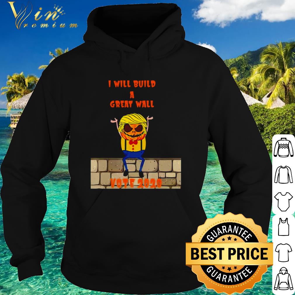 Official Trumpkin I will build a great wall Vote 2020 shirt 013fd11e official trumpkin i will build a great wall vote 2020 shirt 4 - Official Trumpkin I will build a great wall Vote 2020 shirt
