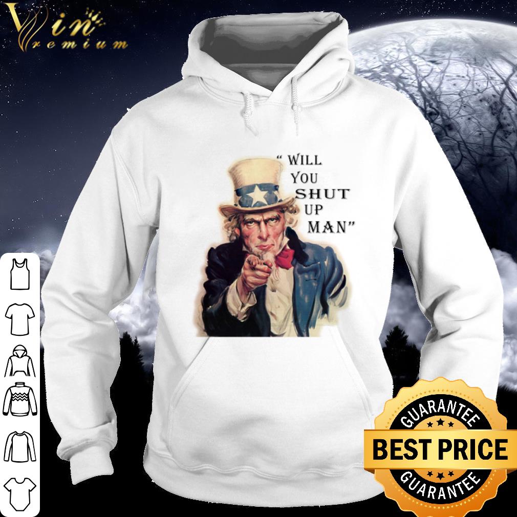 08748a7e premium uncle sam will you shut up man shirt 4 - Premium Uncle Sam Will You Shut Up Man shirt