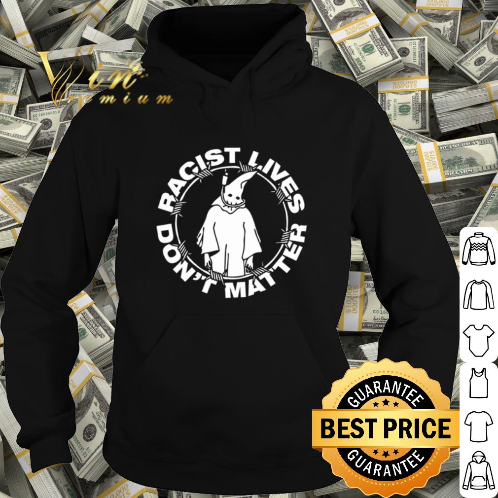 Official Ghost racist lives don't matter shirt 0d206ff6 official ghost racist lives don t matter shirt 4 - Official Ghost racist lives don't matter shirt