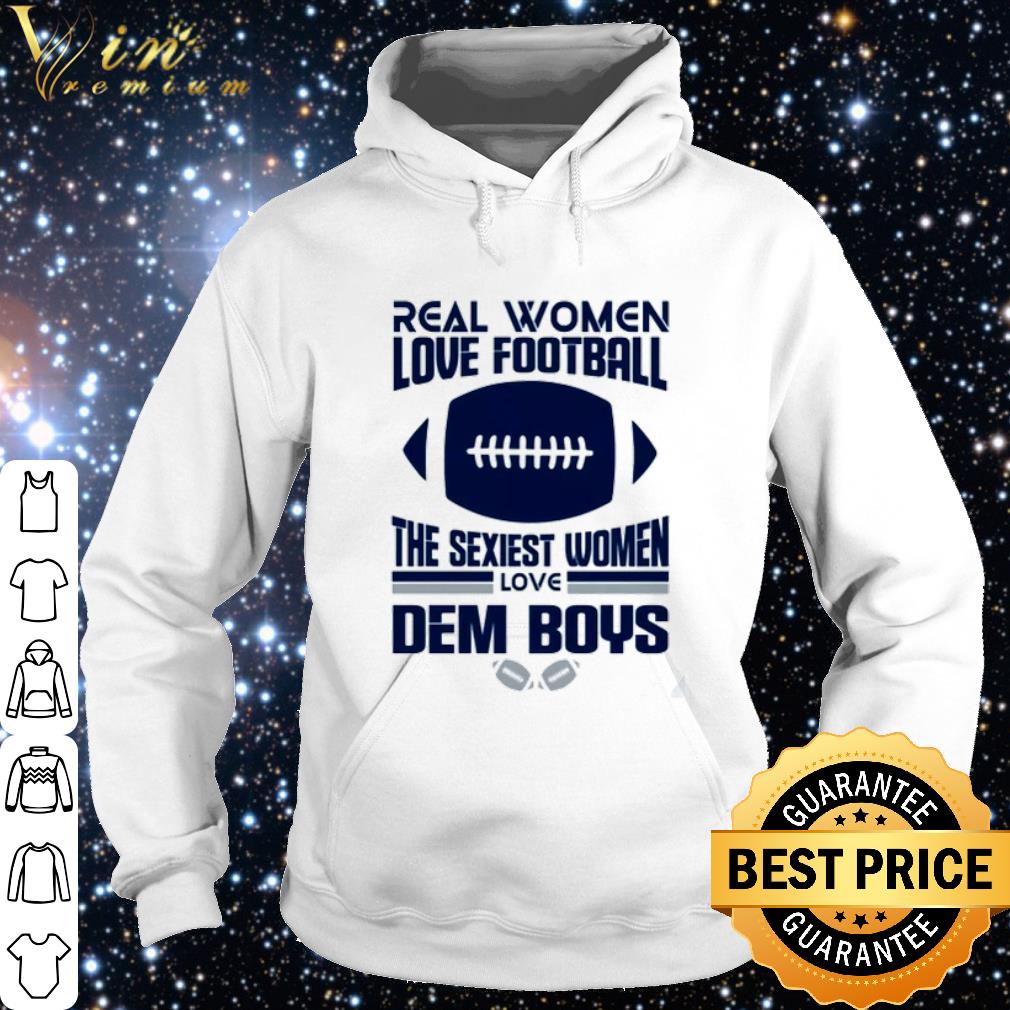 Pretty Real women love football the sexiest women love Dem Boys shirt 30fb6291 pretty real women love football the sexiest women love dem boys shirt 4 - Pretty Real women love football the sexiest women love Dem Boys shirt