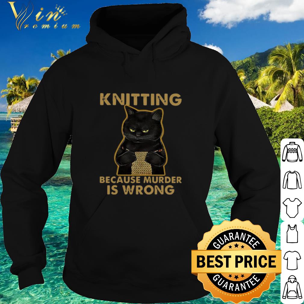 65e7225d premium black cat knitting because murder is wrong shirt 4 - Premium Black Cat Knitting Because Murder Is Wrong shirt