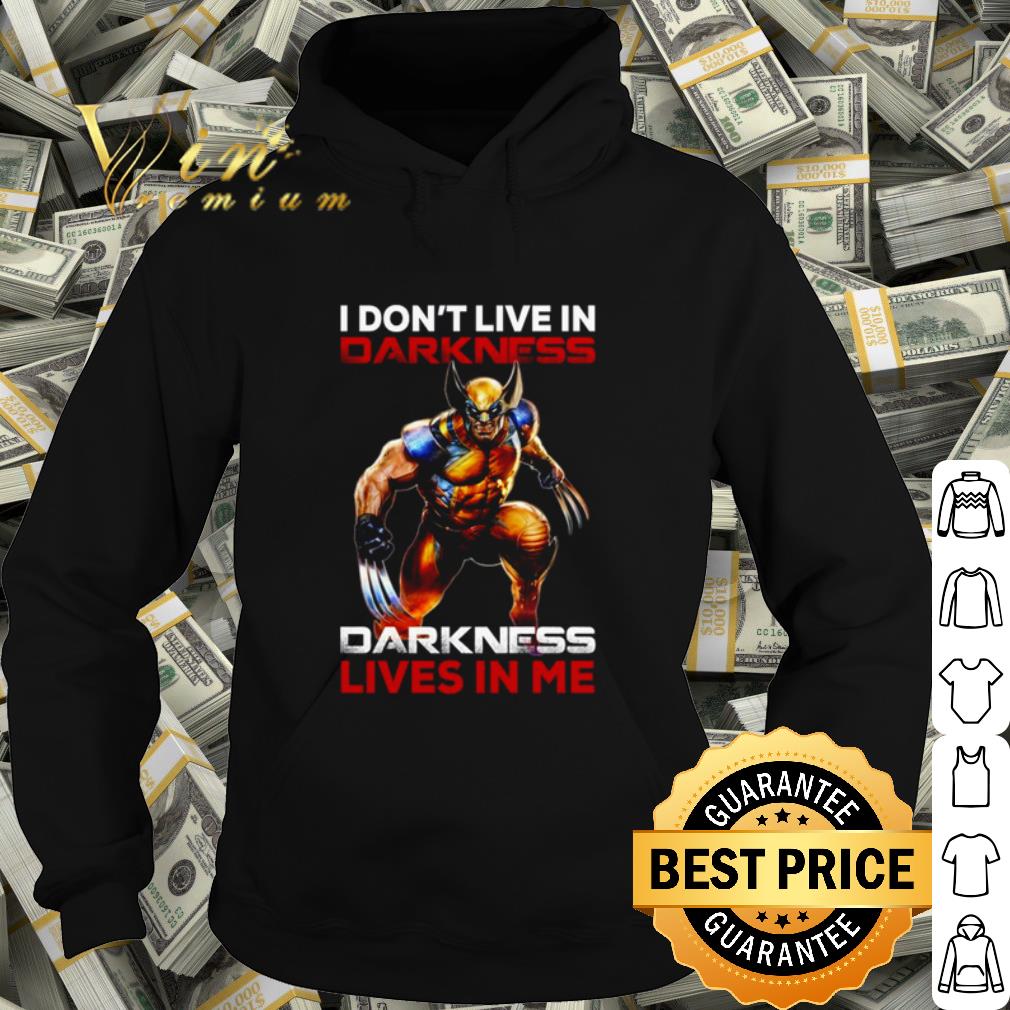 b66c6eea best wolverine i don t live in darkness darkness lives in me shirt 4 - Best Wolverine I don't live in darkness darkness lives in me shirt