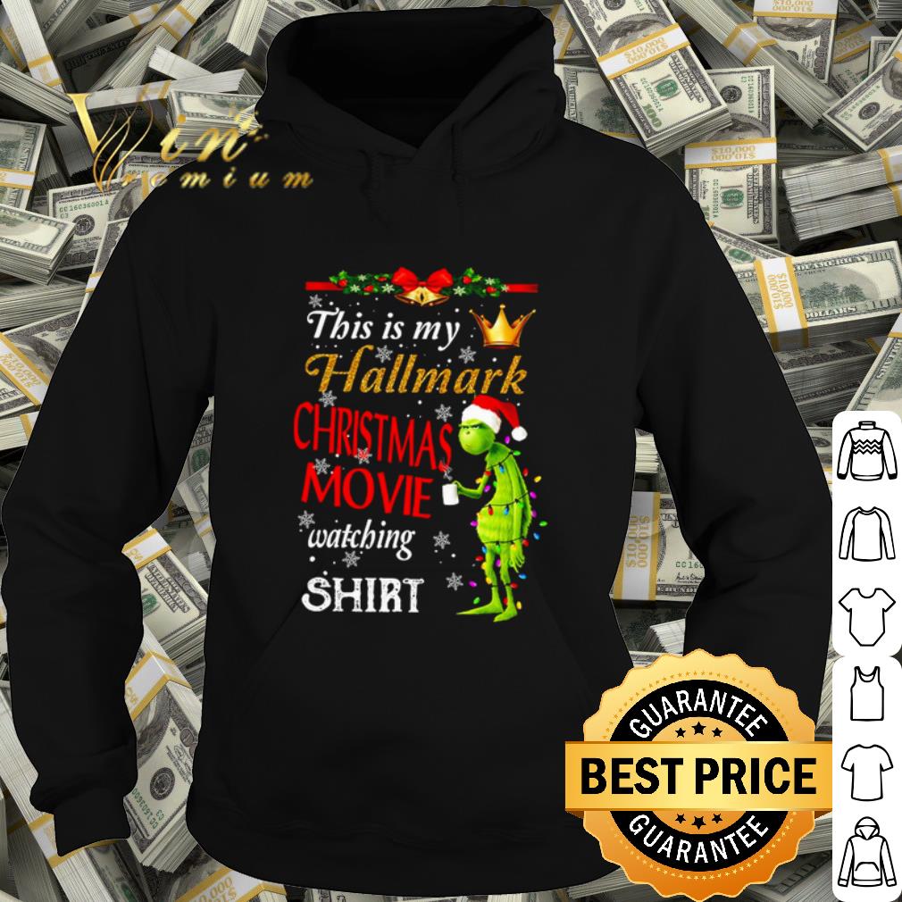 Best Grinch this is my Hallmark Christmas movie watching shirt shirt c696a7ac best grinch this is my hallmark christmas movie watching shirt shirt 4 - Best Grinch this is my Hallmark Christmas movie watching shirt shirt