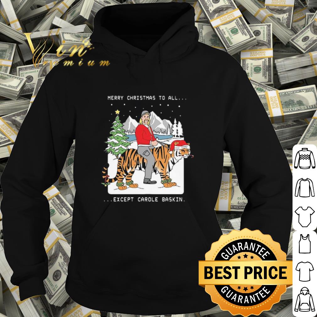 Top Joe Exotic Merry Christmas To All Except Carole Baskin shirt f4ff943f top joe exotic merry christmas to all except carole baskin shirt 4 - Top Joe Exotic Merry Christmas To All Except Carole Baskin shirt