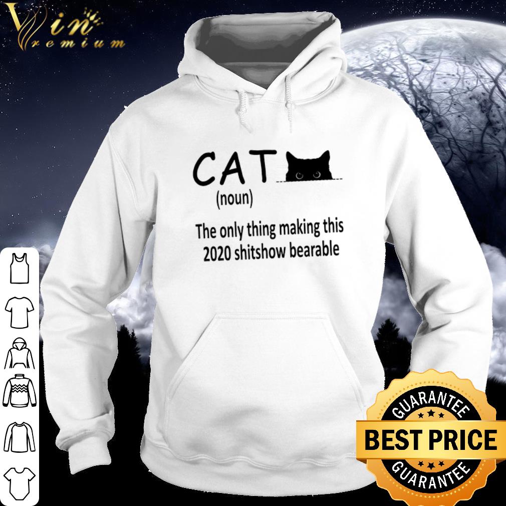 2baaf545 best cat noun the only thing making this 2020 shitshow bearable shirt 4 - Best Cat noun the only thing making this 2020 shitshow bearable shirt