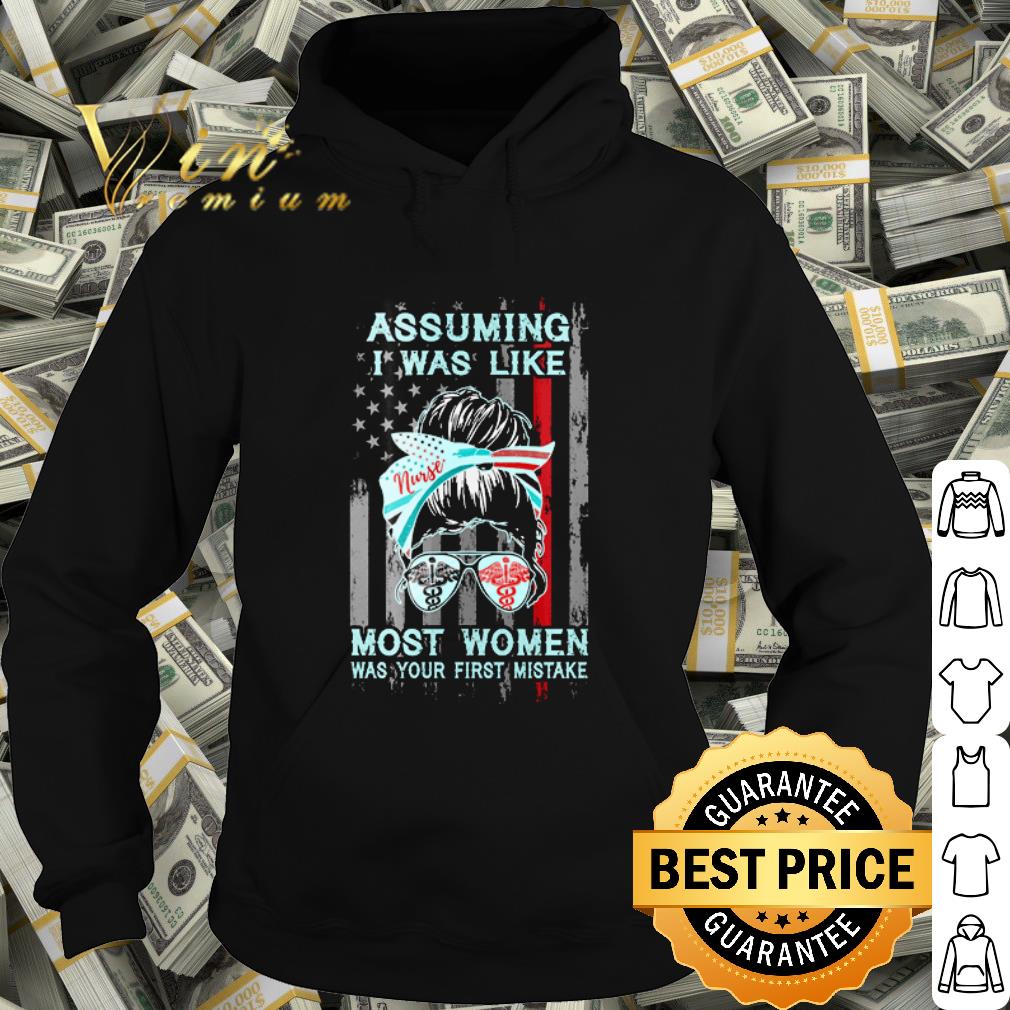 Top Nurse assuming I was like most women was your first mistake shirt 46668c6c top nurse assuming i was like most women was your first mistake shirt 4 - Top Nurse assuming I was like most women was your first mistake shirt