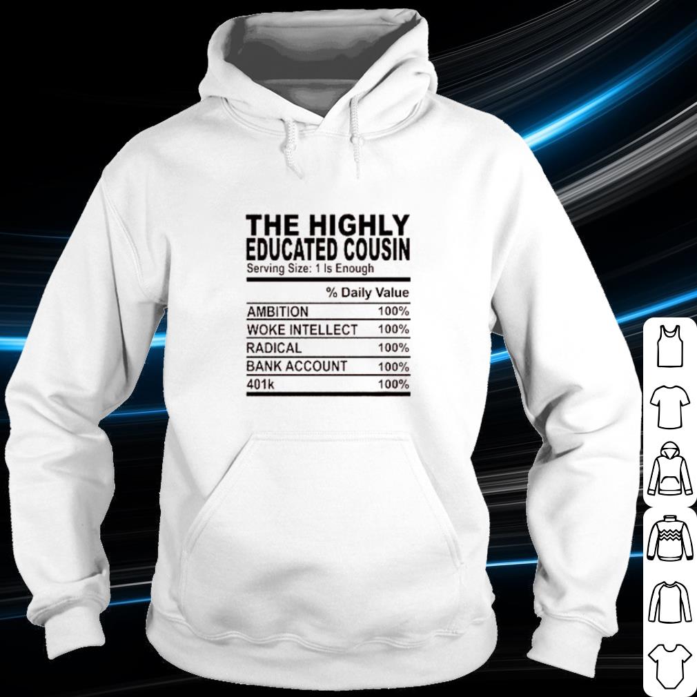5572bf81 premium the highly educated cousin serving size 1 is enough shirt 4 - Premium The highly educated cousin serving size 1 is enough shirt