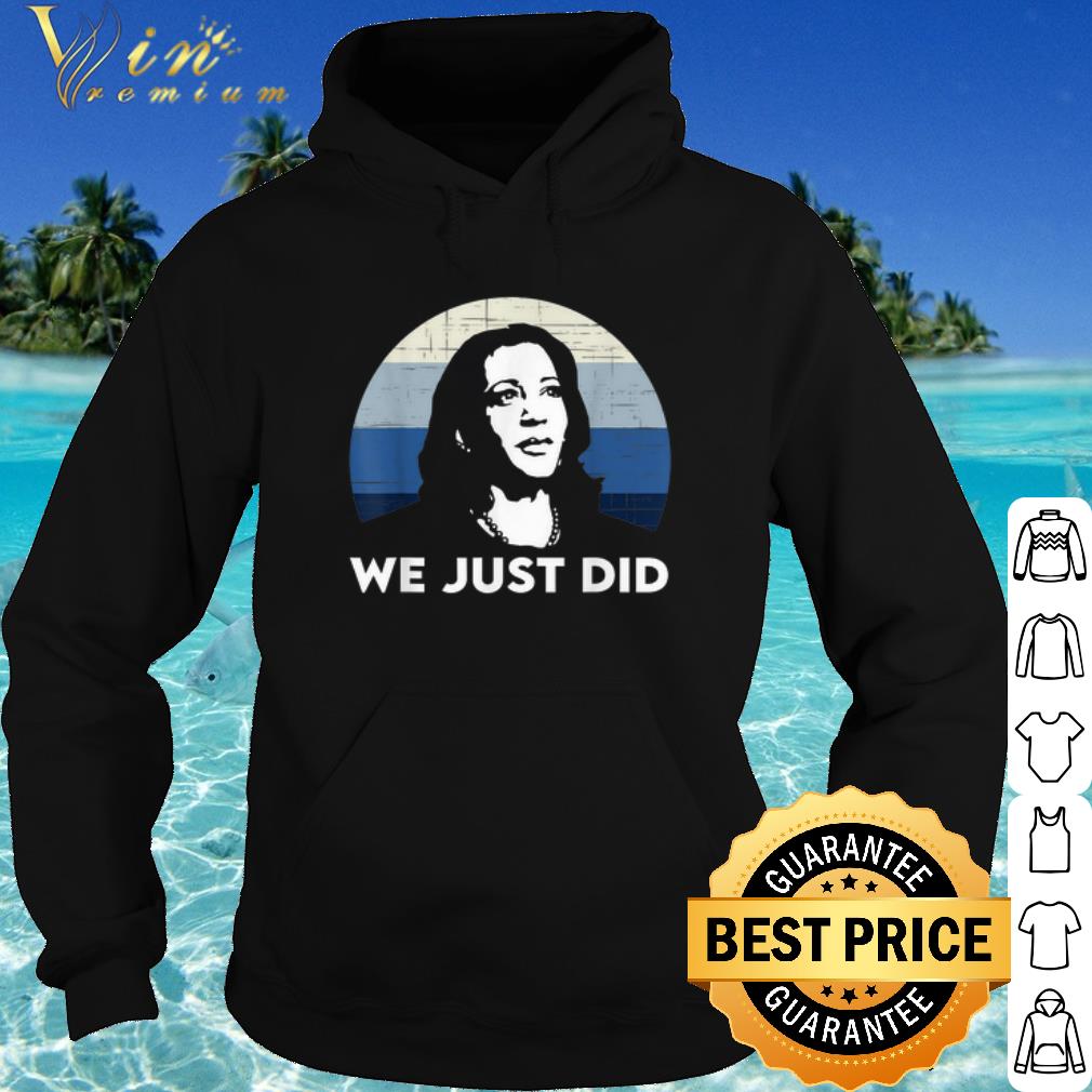 9305bc25 cool kamala harris we just did vintage shirt 4 - Cool Kamala Harris We Just Did Vintage shirt