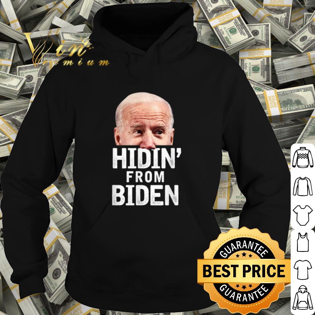 d1751053 top hidin from biden for president 2020 shirt 4 - Top Hidin from Biden for President 2020 shirt