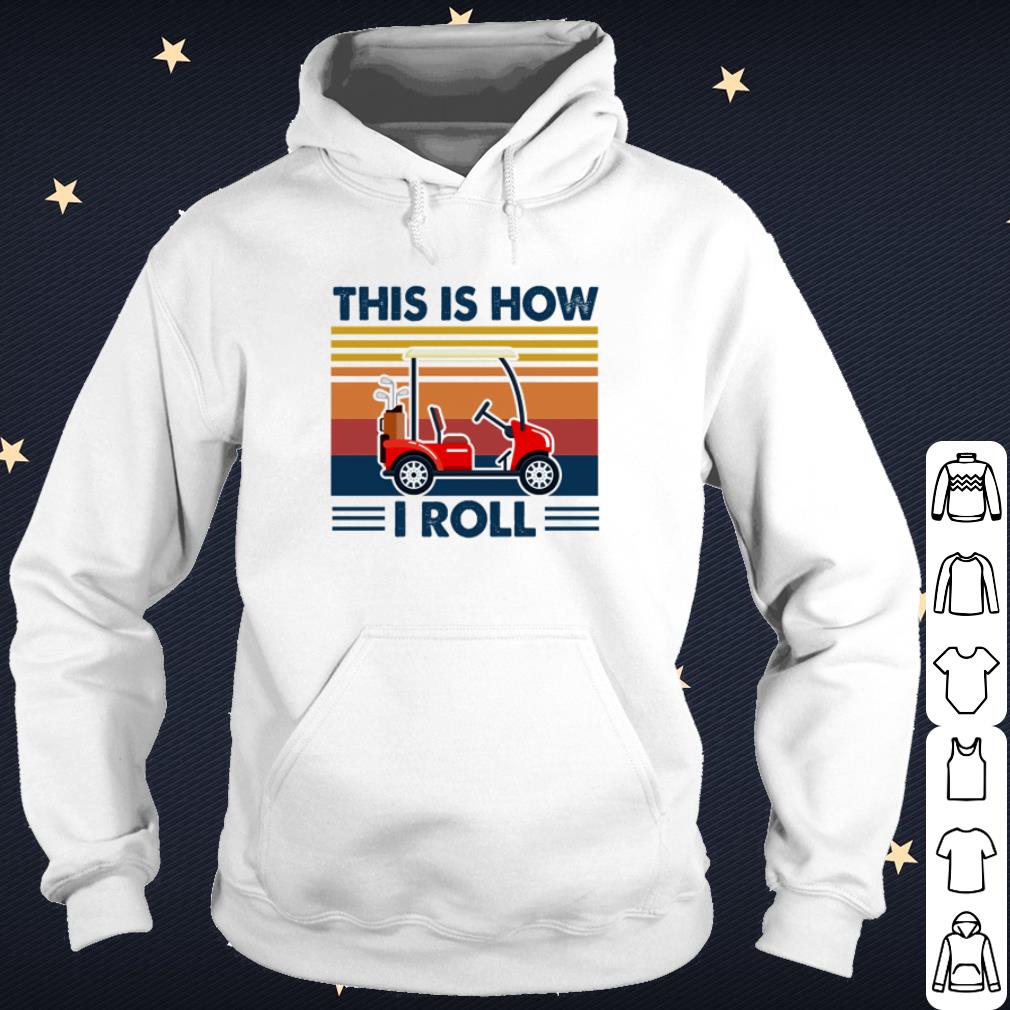 Official Golf cart this is how i roll shirt d4ccec20 official golf cart this is how i roll shirt 4 - Official Golf cart this is how i roll shirt