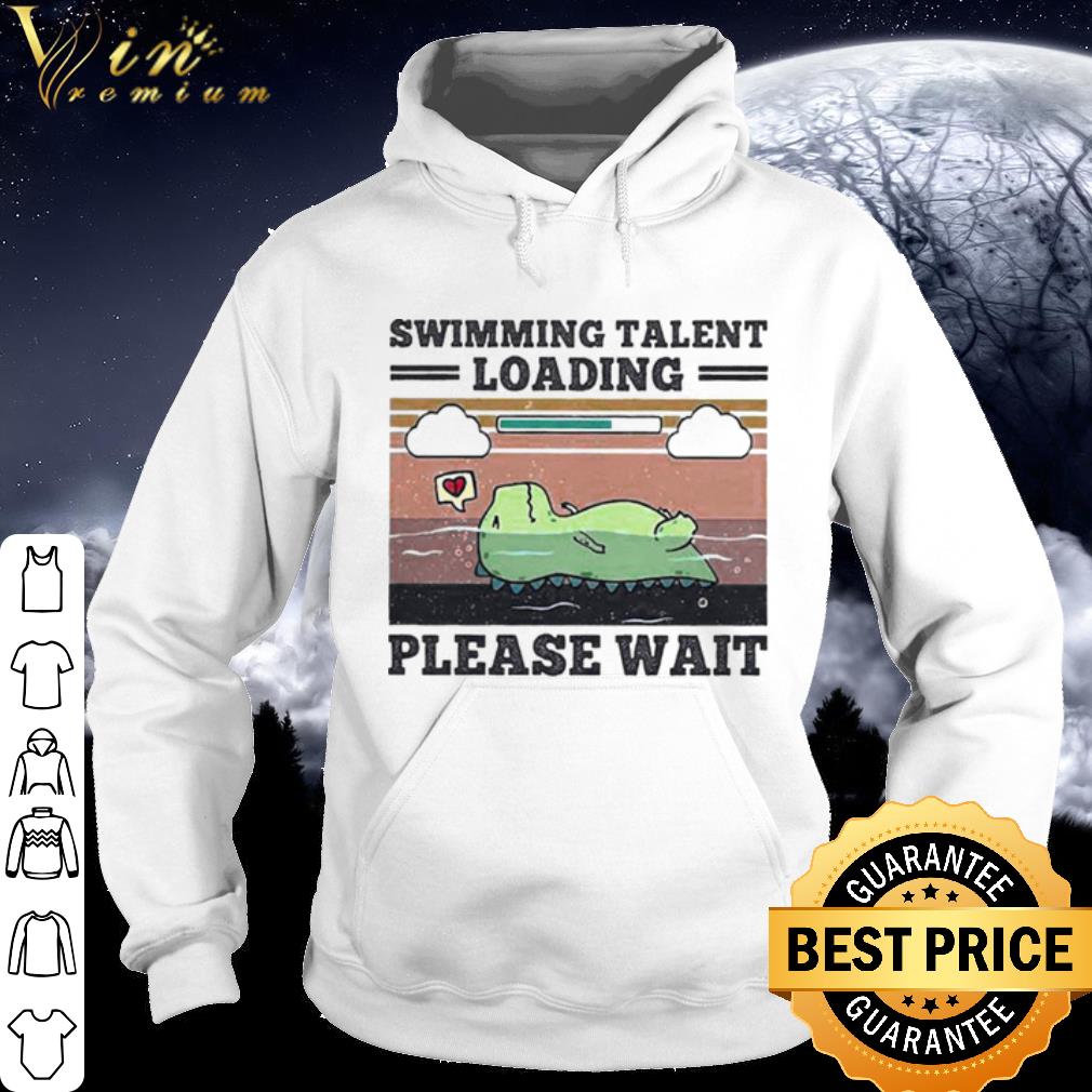dc5289a5 best swimming talent loading please wait vintage shirt 4 - Best Swimming Talent Loading Please Wait Vintage shirt