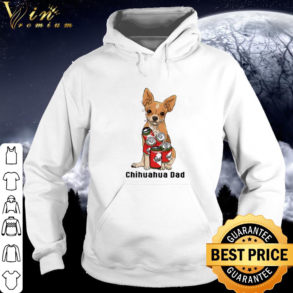 Pretty Chihuahua Dad beer shirt ed5facfe pretty chihuahua dad beer shirt 4 - Pretty Chihuahua Dad beer shirt