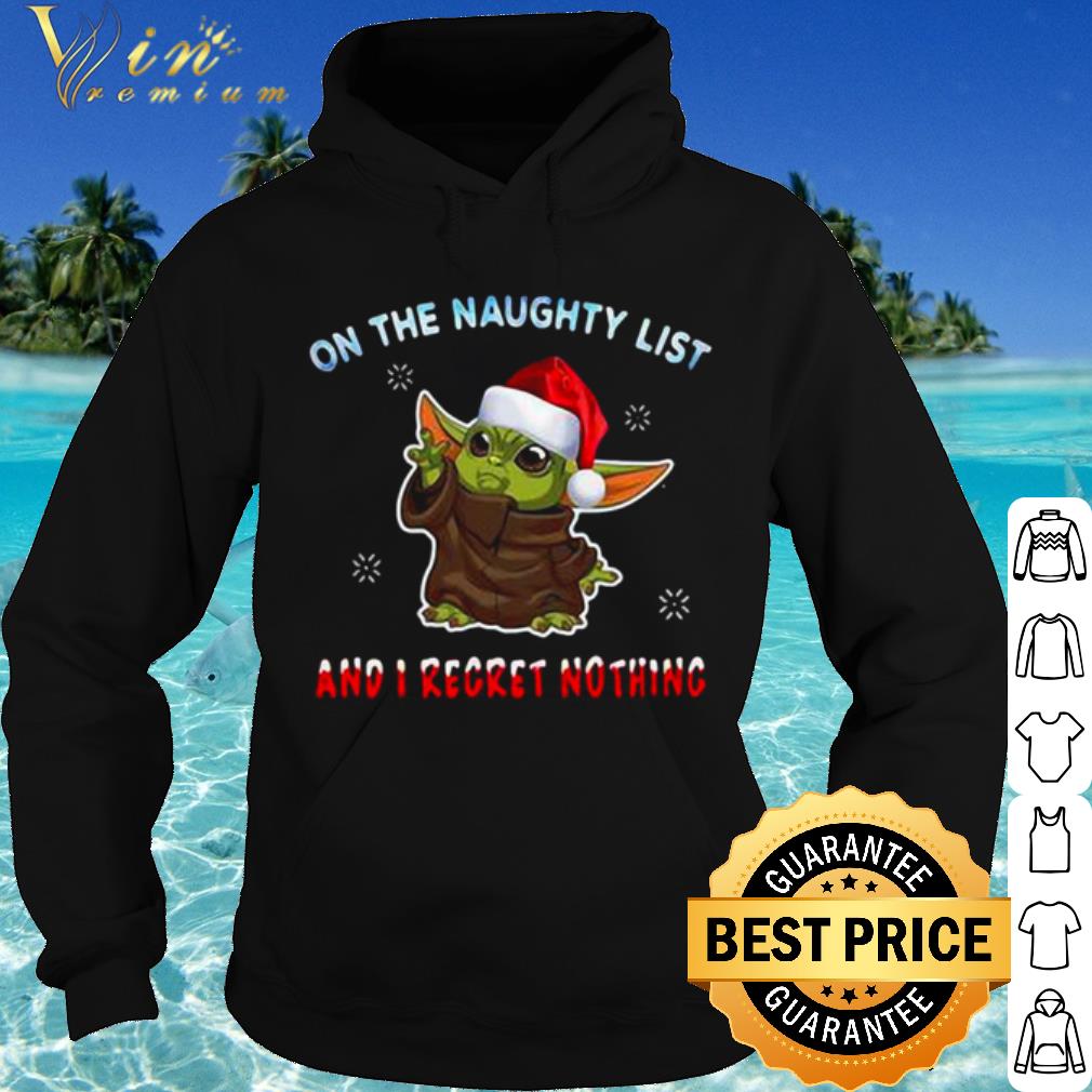 1547e23b premium santa baby yoda on the naughty list and i regret nothing shirt 4 - Premium Santa Baby Yoda On The Naughty List And I Regret Nothing shirt