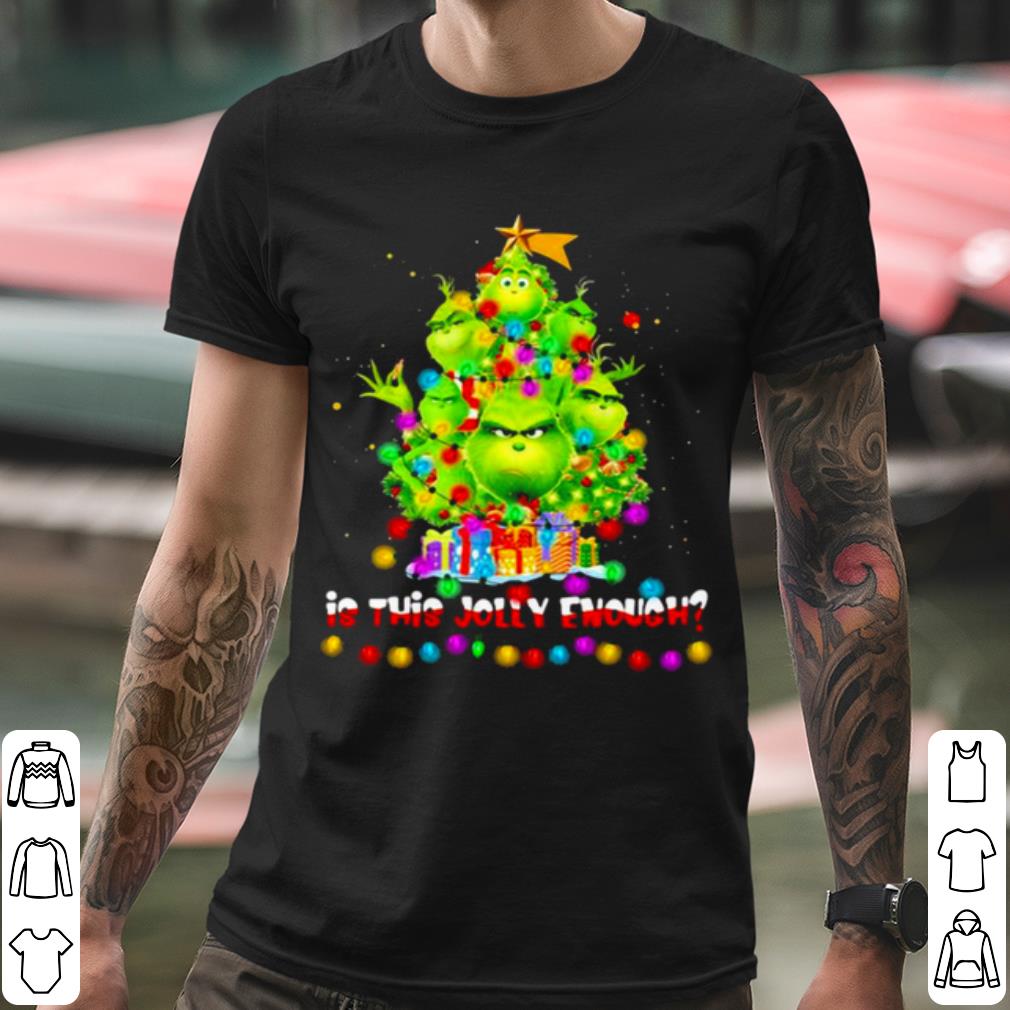 37ac01c4 official is this jolly enough lights grinch christmas tree shirt 4 - Official Is This Jolly Enough Lights Grinch Christmas Tree shirt
