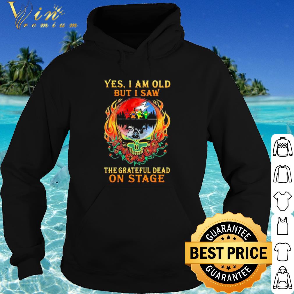 Official Yes I Am Old But I Saw The Grateful Dead On Stage Skull shirt 38ce6be5 official yes i am old but i saw the grateful dead on stage skull shirt 4 - Official Yes I Am Old But I Saw The Grateful Dead On Stage Skull shirt