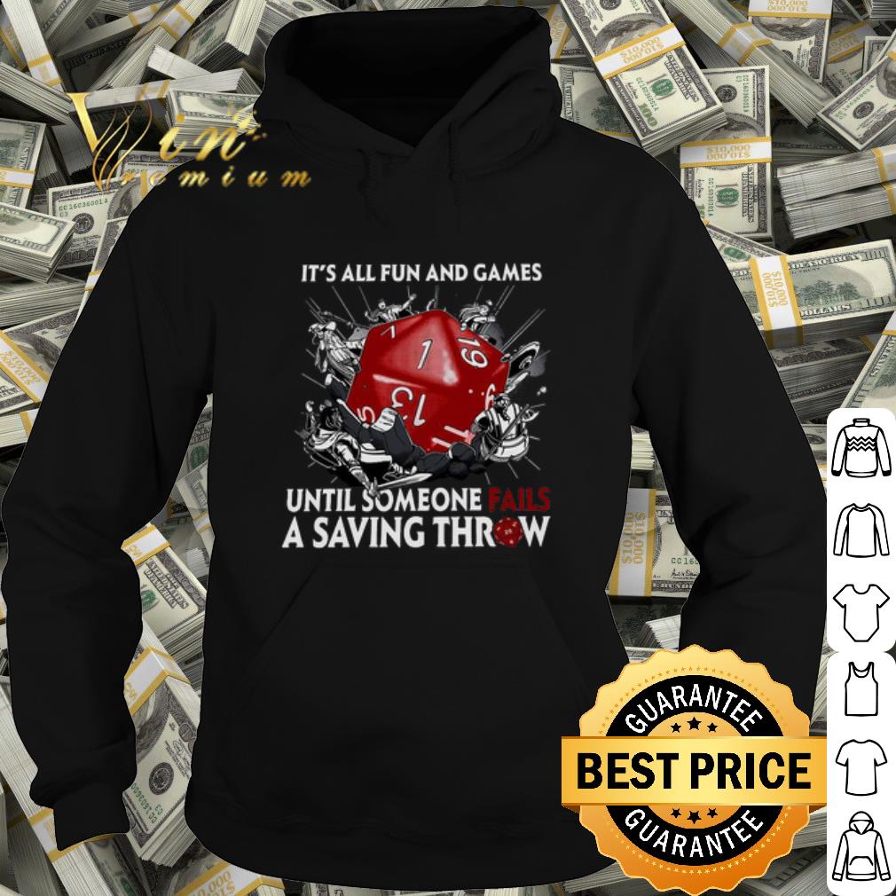 4506f811 best it s all fun and games until someone fails a saving throw shirt 4 - Best It's All Fun And Games Until Someone Fails A Saving Throw shirt