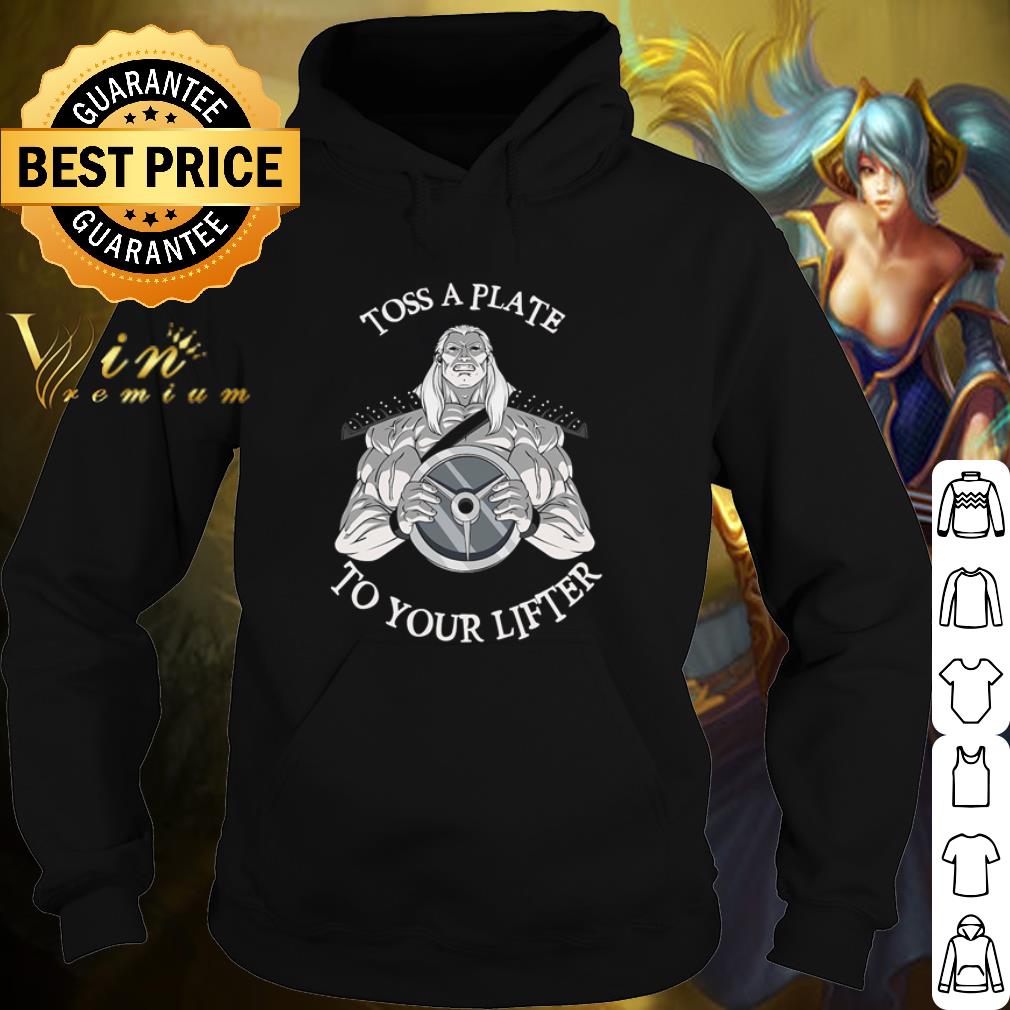 Pretty Toss A Plate To Your Lifter shirt 4d4d9bca pretty toss a plate to your lifter shirt 4 - Pretty Toss A Plate To Your Lifter shirt
