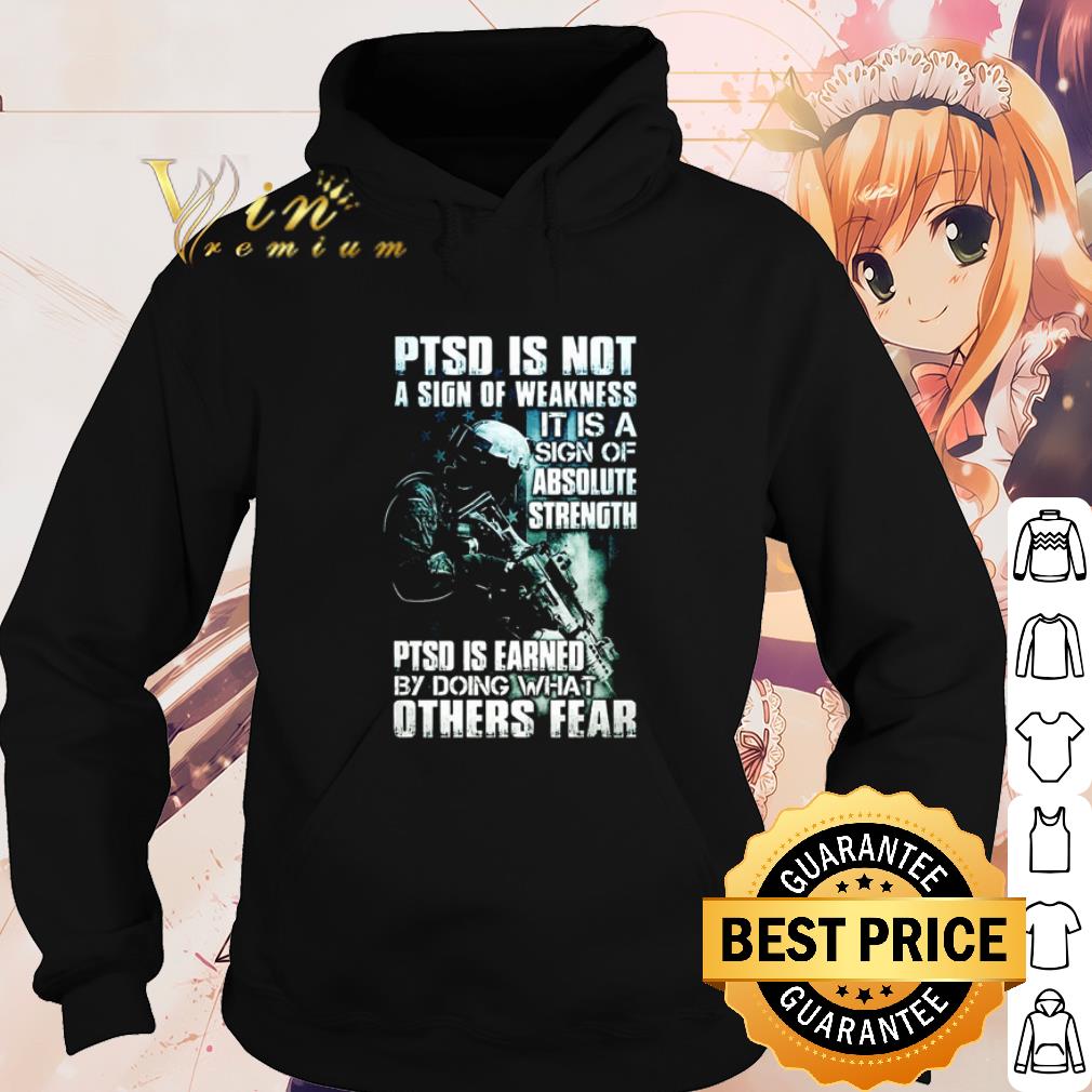 5785637f best ptsd is not a sign of weakness it is a sign of absolute strength shirt 4 - Best Ptsd Is Not A Sign Of Weakness It Is A Sign Of Absolute Strength shirt